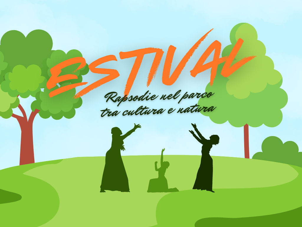 Estival: rapsodie nel parco tra cultura e natura